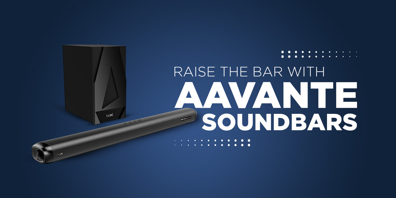 AAVANTE Soundbars: Bring Theatre Home