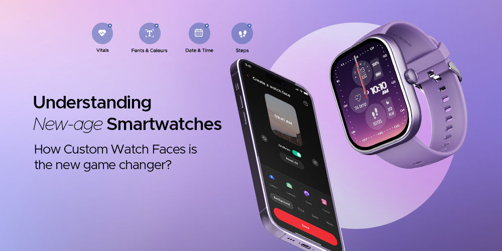 Customising Your Smartwatch For Your Every Requirement