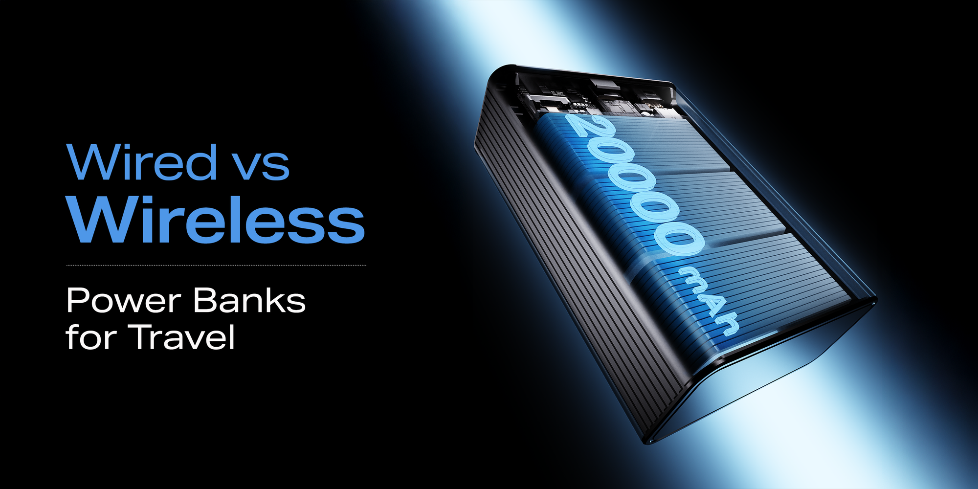 Wireless Power Bank vs. Wired Power Bank: Which is Better for Travel