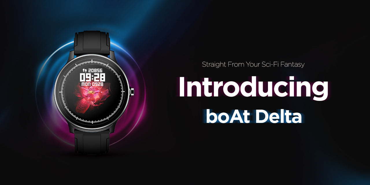 Everyday Smart, Everyday New with boAt Delta